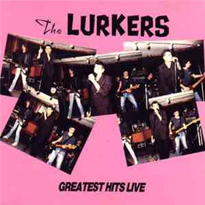 The Lurkers - Greatest Hits Live