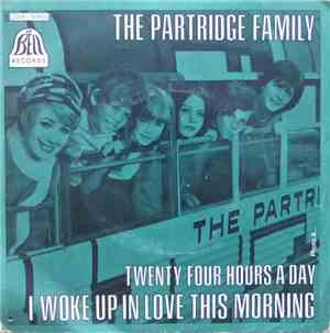 The Partridge Family - I Woke Up In Love This Morning / Twenty-Four Hours A Day