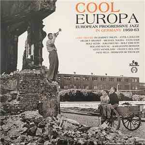 Various - Cool Europa -  European Progressive Jazz In Germany 1959-63