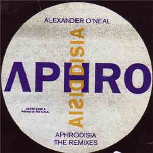 Alexander O'Neal - Aphrodisia (The Remixes)