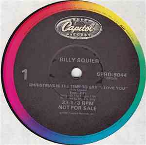 Billy Squier - Christmas Is The Time To Say I Love You / White Christmas