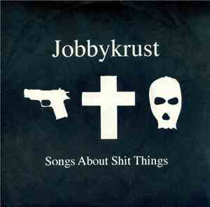 Blurred Vision / Jobbykrust - A Small Piece Of War / Songs About Shit Things