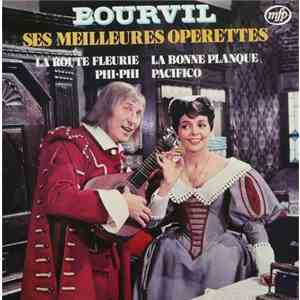 Bourvil - Ses Meilleures Opérettes