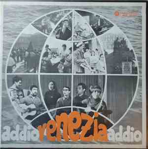 Canzoniere Popolare Veneto - Addio Venezia Addio