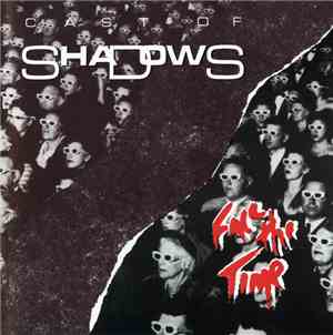 Cast Of Shadows  - Face The Time