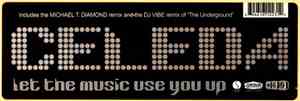 Celeda - Let The Music Use You Up