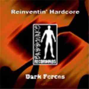 Dark Forces - Reinventin' Hardcore