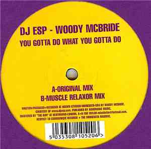 DJ ESP - You Gotta Do  What You Gotta Do