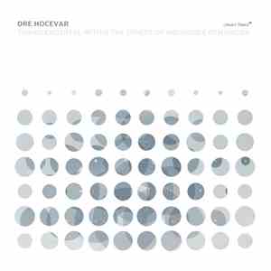 Dre Hočevar - Transcendental Within The Sphere Of Indivisible Remainder