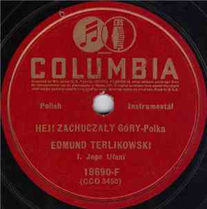 Edmund Terlikowski - Hej! Zachuczały Góry / Na Zielonej Łace