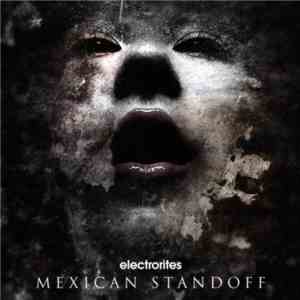 Electrorites - Mexican Standoff