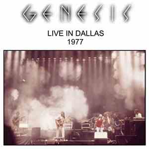 Genesis - Live In Dallas 1977