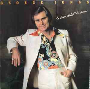 George Jones  - I Am What I Am