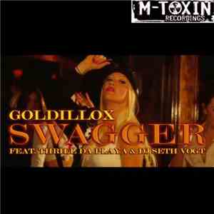 Goldillox Feat. Thrill Da Playa & DJ Seth Vogt - Swagger
