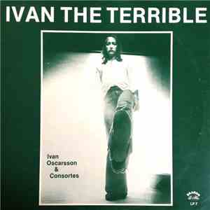 Ivan Oscarsson & Consortes - Ivan The Terrible