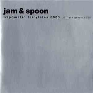 Jam & Spoon - Tripomatic Fairytales 3003