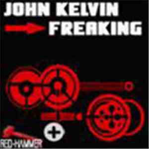 John Kelvin - Freaking
