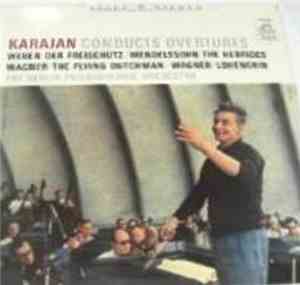Karajan, Weber, Mendelssohn, Wagner, The Berlin Philharmonic Orchestra - Karajan Conducts Overtures