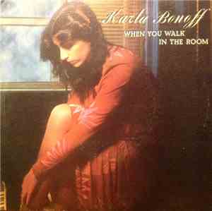 Karla Bonoff - When You  Walk in the Room