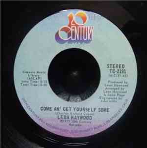 Leon Haywood - Come An' Get Yourself Some / Who You Been Giving It Up To