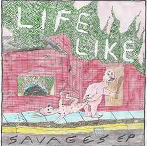 Life Like  - Savages EP