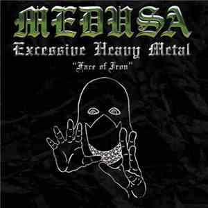 Medusa  - Face Of Iron