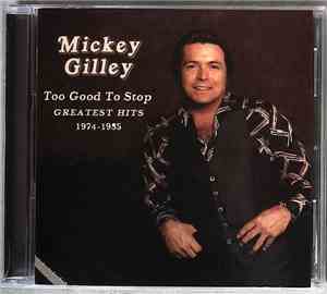 Mickey Gilley - Too Good To Stop - Greatest Hits 1974-1985