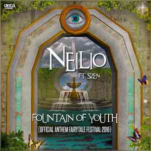 Neilio Ft. Szen - Fountain Of Youth (Fairytale Festival Anthem)