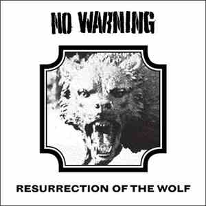 No Warning - Resurrection Of The Wolf