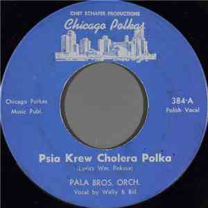 Pala Bros. Orch. - Psia Krew Cholera Polka