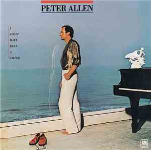 Peter Allen - I Could Have Been A Sailor