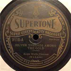Ralph Waldo Emerson  - Silver Threads Among The Gold / When You And I Were Young, Maggie