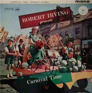 Robert Irving  - Robert Irving Presents Carnival Time