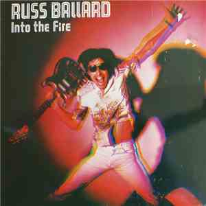 Russ Ballard & The Barnet Dogs - Into The Fire