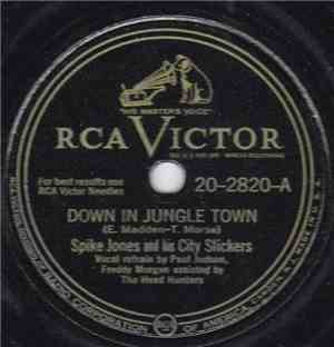 Spike Jones And His City Slickers - Down In Jungle Town / Ugga Ugga Boo Ugga Boo Boo Ugga
