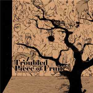 Stephan Nance - A Troubled Piece Of Fruit