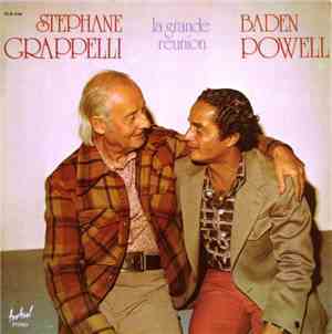Stéphane Grappelli / Baden Powell - La Grande Reunion