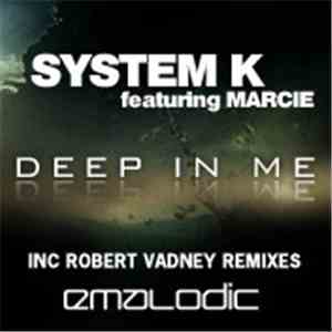 System K Featuring Marcie - Deep In Me