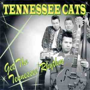 Tennessee Cats - Get The Tennessee Rhythm