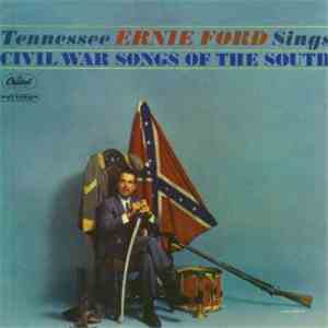 Tennessee Ernie Ford - Tennessee Ernie Ford Sings Civil War Songs Of The South