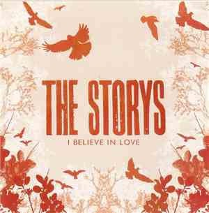 The Storys - I Believe In Love