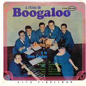 Toño Quirazco Y Su Show Cartier - A Ritmo De Boogaloo