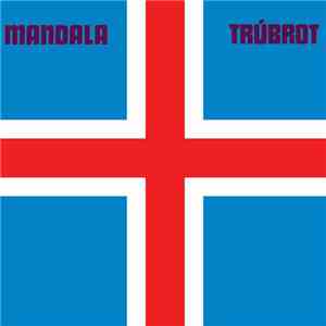 Trúbrot - Mandala
