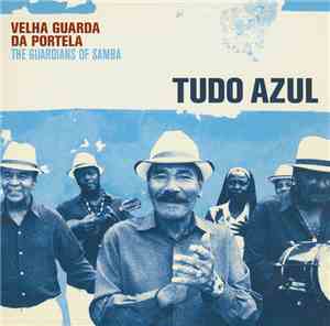 Velha Guarda Da Portela - Tudo Azul