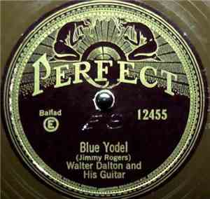 Walter Dalton And His Guitar - Blue Yodel / Way Out On The Mountain