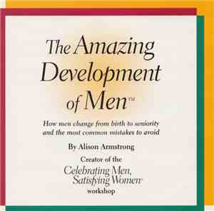Alison Armstrong - The Amazing Development Of Men