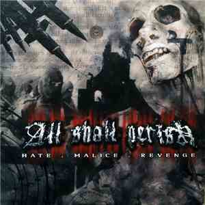 All Shall Perish - Hate.Malice.Revenge