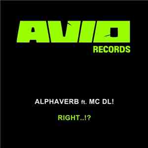 Alphaverb ft. MC DL! - Right..!?