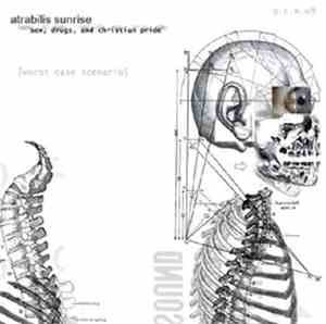 Atrabilis Sunrise - Sex, Drugs, And Christian Pride (Worst Case Scenario)