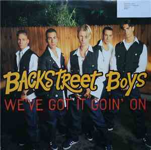 Backstreet Boys - We've Got It Goin' On